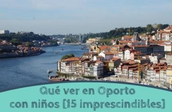 Que ver en Oporto con niños